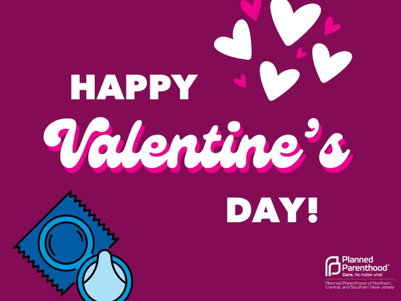 Roses Hearts And Condoms Your Guide To Safer Sex On Valentines Day Planned Parenthood Of