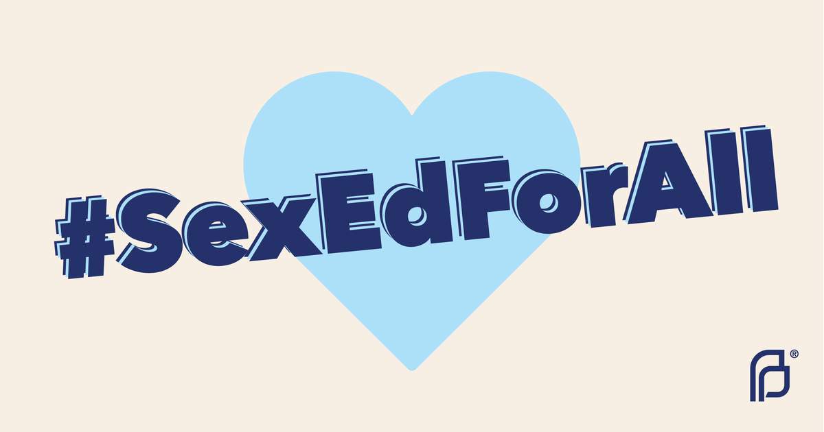 Celebrating Sex Ed For All Month All Year Long Planned Parenthood Of The Pacific Southwest Inc