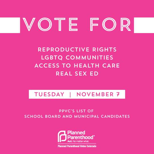 Planned Parenthood Votes Colorado List of Reproductive Rights, Health
